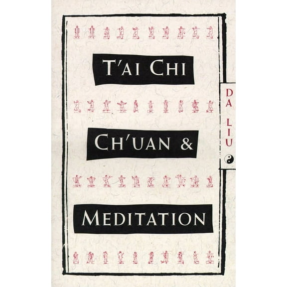 T'Ai Chi Ch'Uan and Meditation, (Paperback)