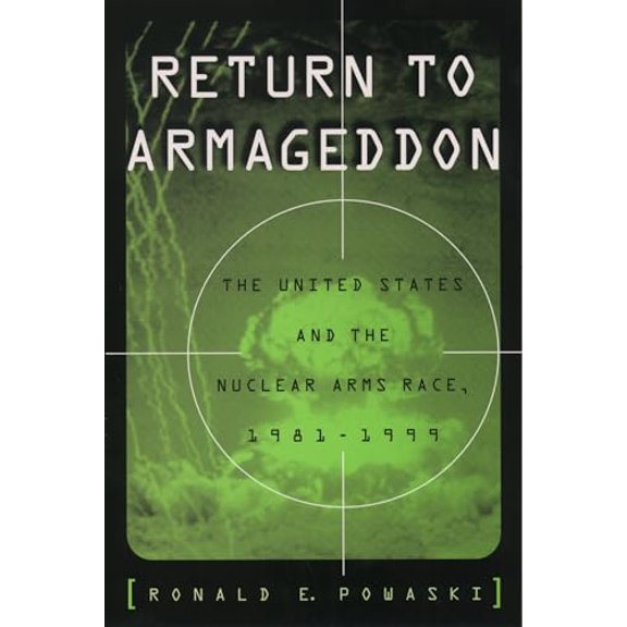 Pre-Owned Return to Armageddon: The United States and the Nuclear Arms Race, 1981-1999, 9780195160987, 0195160983, Paperback,
