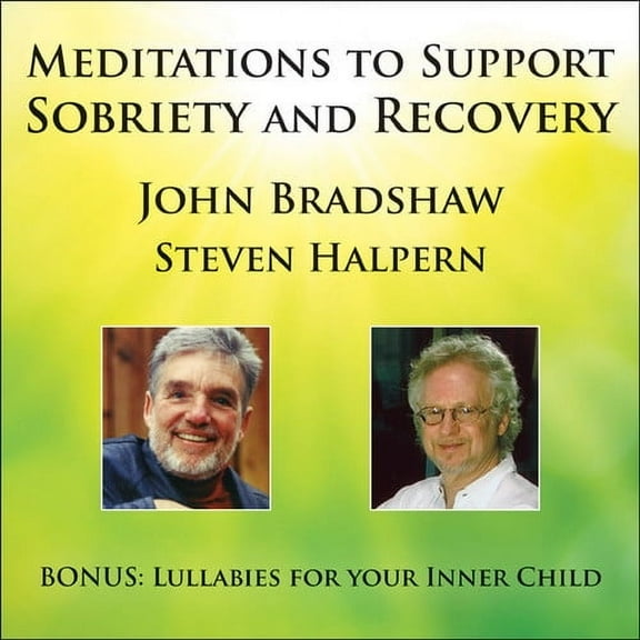 Bradshaw,John / Halpern,Steven - Meditations to Support Sobriety & Recovery - New Age - CD