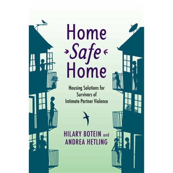 Pre-Owned Violence Against Women and Children: Home Safe Home : Housing Solutions for Survivors of Intimate Partner Violence (Paperback)