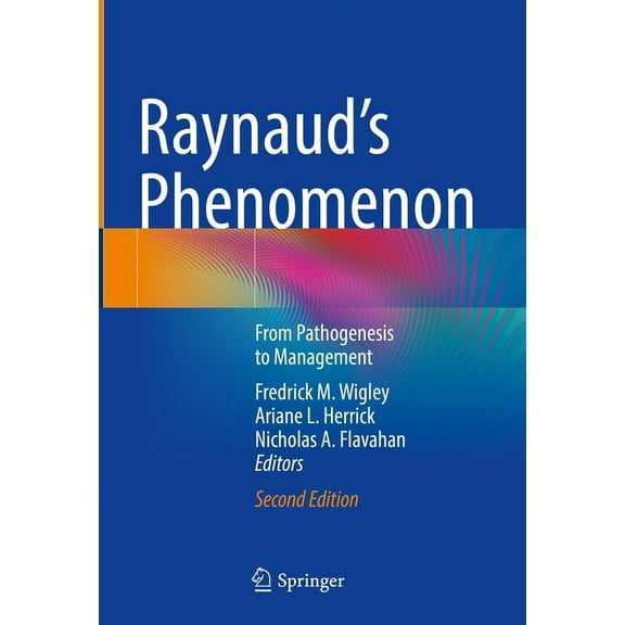 Raynaud's Phenomenon: From Pathogenesis to Management, (Hardcover)