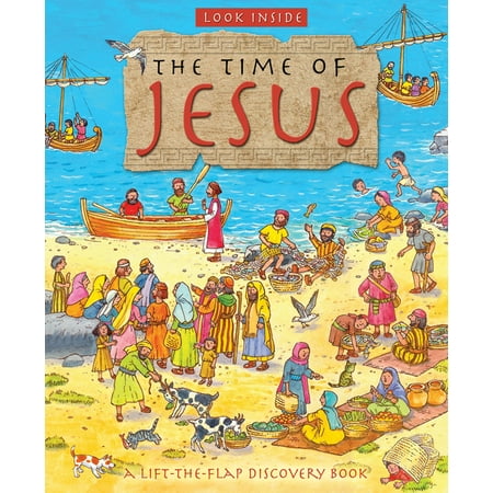 Look Inside the Time of Jesus : A Lift-the-Flap Discovery Book
