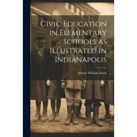 Civic Education in Elementary Schools as Illustrated in Indianapolis
