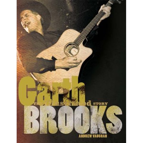 Pre-Owned Garth Brooks: The Illustrated Story (Hardcover) 1454917431 9781454917434