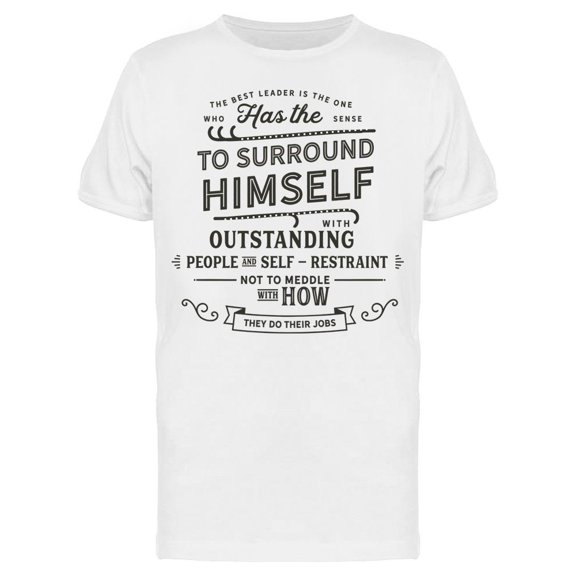 Leaders And Leadership Quote T-Shirt Men -Image by Shutterstock Men T-Shirt, Male Large