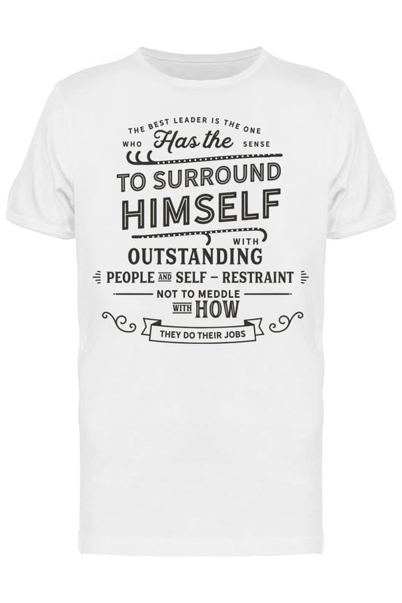 Leaders And Leadership Quote T-Shirt Men -Image by Shutterstock Men T-Shirt, Male Large