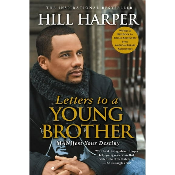 Letters to a Young Brother: Manifest Your Destiny, (Paperback)