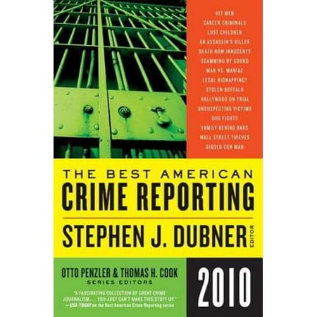 Selections from The Best American Crime Reporting 2010 - (Best Java Reporting Framework)