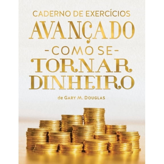 O Caderno de Exercícios Como se Tornar Dinheiro (Portuguese), (Paperback)