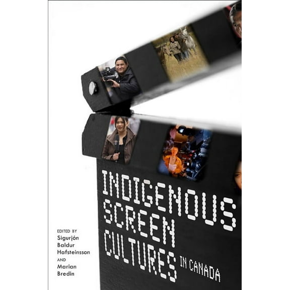 Indigenous Screen Cultures in Canada, (Paperback)