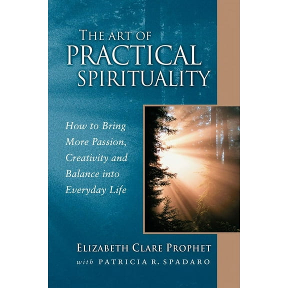 Pocket Guides to Practical Spirituality The Art of Practical Spirituality: How to Bring More Passion, Creativity and Balance Into Everyday Life, (Paperback)