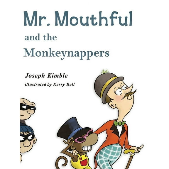 Mr. Mouthful and the Monkeynappers, (Hardcover)