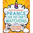 thumbnail image 1 of Prance Like No One'S Watching: un Journal Guidé pour les Licornes Explosant, 1 of 2