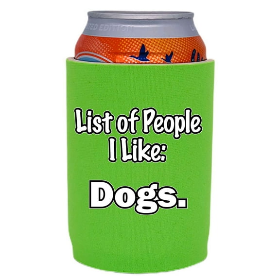 List of People I Like...Dogs Full Bottom Can Coolie (Bright Green)