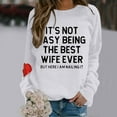 thumbnail image 2 of Long Sleeve Shirts For Women It’s Not Easy The Best Wife T Shirt Funny Wife Sweatshirt Marriage Anniversary Shirt Married From Husband Womens Long Sleeve Tops, 2 of 4