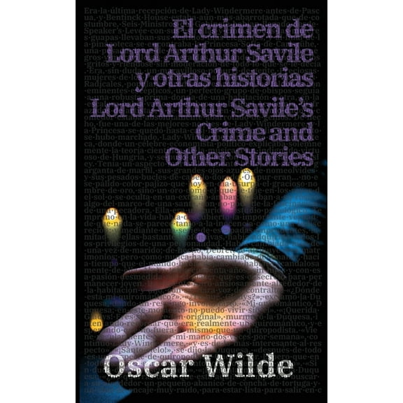 El crimen de Lord Arthur Savile y otras historias - Lord Arthur Savile's Crime and Other Stories, (Paperback)