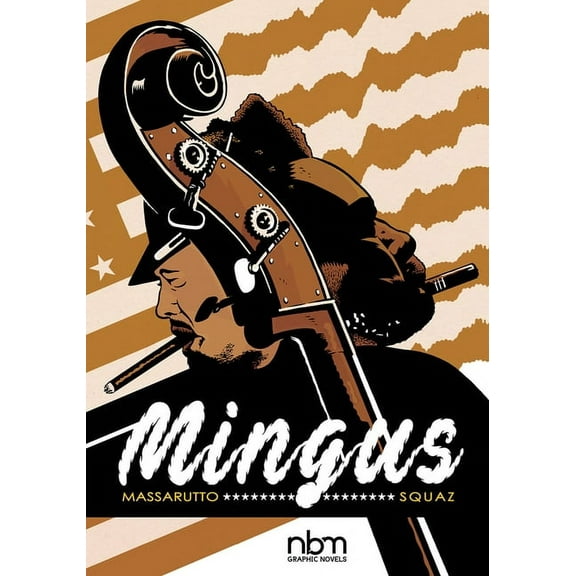 Nbm Comics Biographies Mingus, (Hardcover)