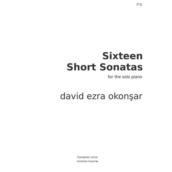 Sixteen Short Sonatas For The Solo Piano: Complete Piano Score (Paperback)