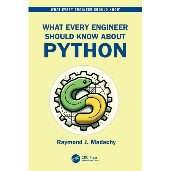 What Every Engineer Should Know What Every Engineer Should Know About Python, (Paperback)