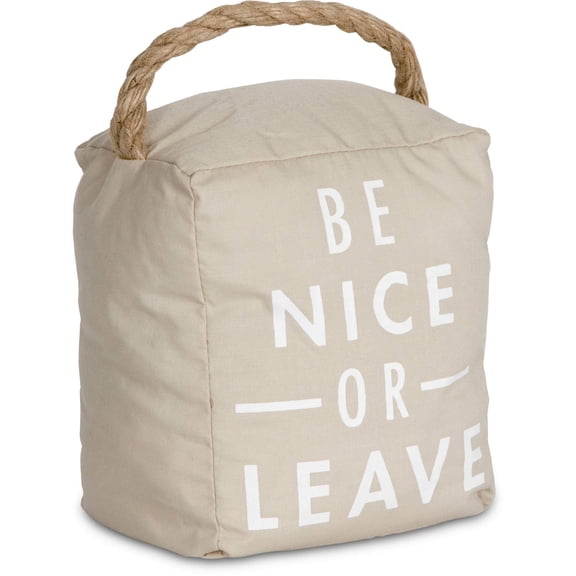 Pavilion Gift Company Be Nice or Leave Door Stopper, 5 x 6, White
