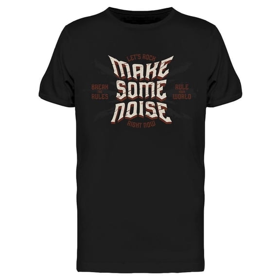 Let's Rock And Make Some Noise Tee Men's -Image by Shutterstock Men's T-shirt