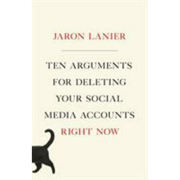 Pre-Owned Ten Arguments for Deleting Your Social Media Accounts Right Now (Hardcover) 125019668X 9781250196682