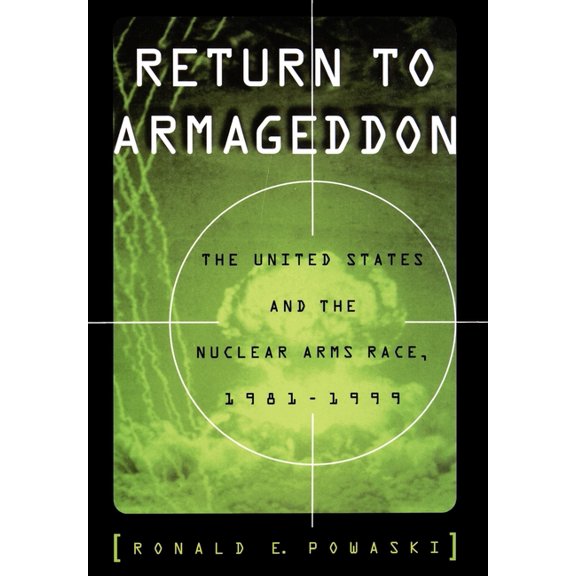 Return to Armageddon: The United States and the Nuclear Arms Race, 1981-1999, (Hardcover)