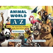 ANIMAL World A-Z: Over 100 Amazing Animals with Fun Facts (Paperback)