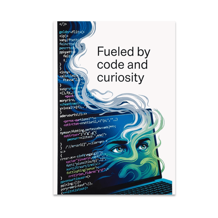 Fueled by Code and Curiosity - Tech Enthusiast - 13x19 Poster Print