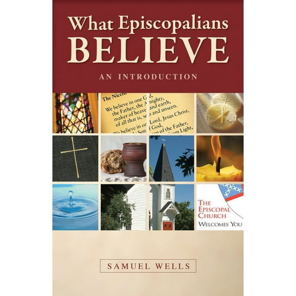 What Episcopalians Believe: An Introduction, (Paperback)