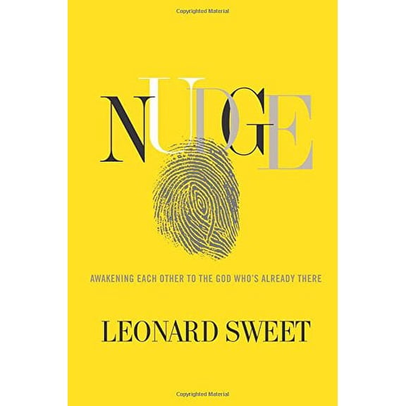 Nudge : Awakening Each Other to the God Who's Already There (Hardcover)
