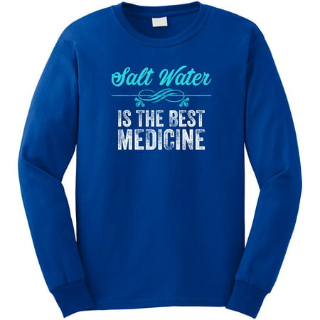 Salt Water Is The Best Medicine Long Sleeve Shirt - ID: