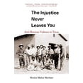 thumbnail image 2 of The Injustice Never Leaves You: Anti-Mexican Violence in Texas, (Paperback), 2 of 2