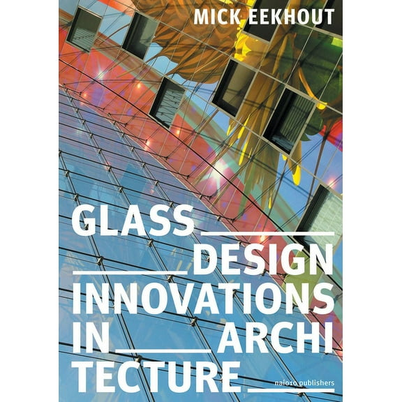 Glass Design Innovations in Architecture, (Paperback)