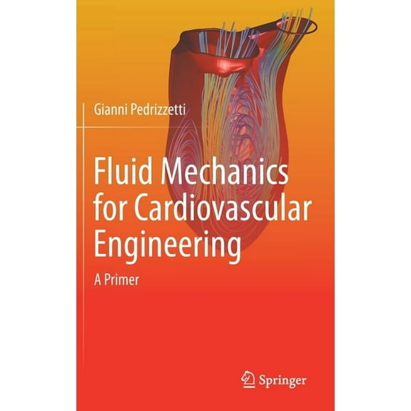 Fluid Mechanics for Cardiovascular Engineering: A Primer, (Hardcover)