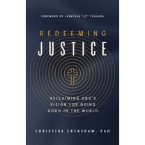 Redeeming Justice: Doing Good for God's Glory, (Paperback)