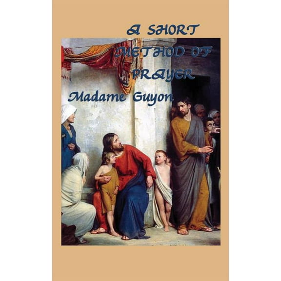 A Short Method of Prayer (Hardcover)