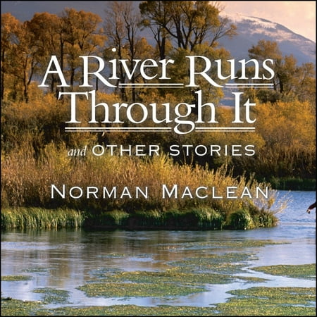 A River Runs Through It and Other Stories -