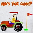 thumbnail image 3 of CafePress - Who's Your Caddy?! Light T Shirt - Men's Classic Graphic T-Shirt, 3 of 4