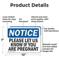 thumbnail image 2 of (2 Pack) Please Let Us Know If You Are Pregnant OSHA Notice Sign 10 Inch X 7 Inch Indoor / Outdoor Rust-Free Aluminum Metal Signs for Workplace, Workshop, and Construction Site, Made in, 2 of 8