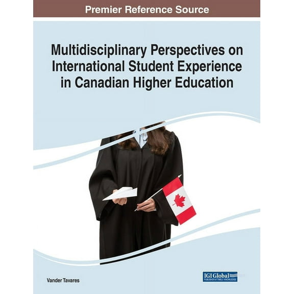 Multidisciplinary Perspectives on International Student Experience in Canadian Higher Education, (Paperback)