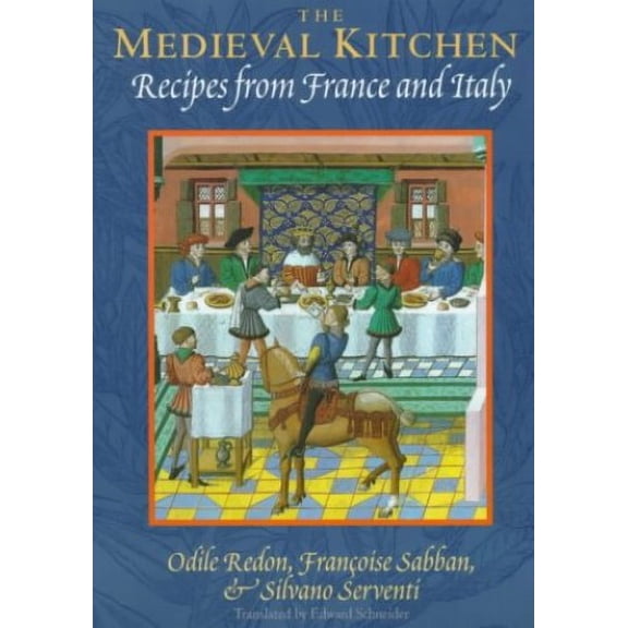 Pre-Owned The Medieval Kitchen: Recipes from France and Italy Paperback