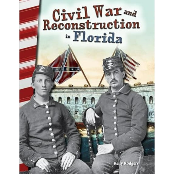 Pre-Owned Civil War and Reconstruction in Florida (Paperback) 1493835394 9781493835393
