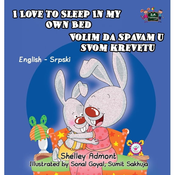 English Serbian Bilingual Collection: I Love to Sleep in My Own Bed: English Serbian Bilingual Edition (Other)