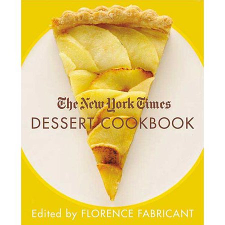 The New York Times Dessert Cookbook Walmart Com Walmart Com