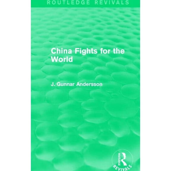 Routledge Revivals China Fights for the World (Routledge Revivals), (Paperback)