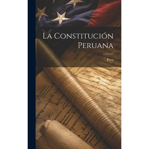 La Constitución Peruana (Hardcover)
