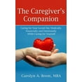 thumbnail image 1 of Pre-Owned The Caregiver's Companion: Caring for Your Loved One Medically, Financially and Emotionally While Caring for Yourself (Hardcover) 1410494772 9781410494771, 1 of 1