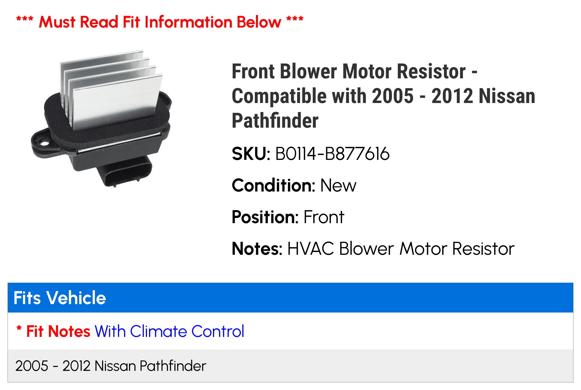 Front Blower Motor Resistor - Compatible with 2005 - 2012 Nissan Pathfinder 2006 2007 2008 2009 2010 2011