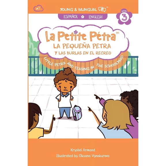 La PequeÃ±a Petra y Las Burlas en el Recreo: Little Petra and Teasing in the Schoolyard, (Paperback)